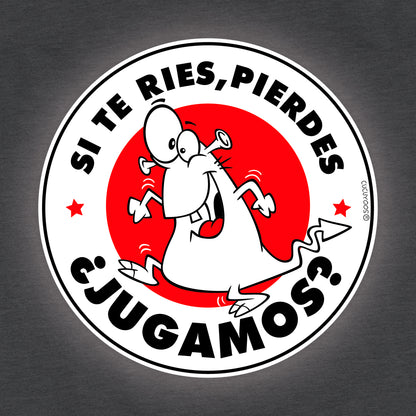 Si te ríes pierdes